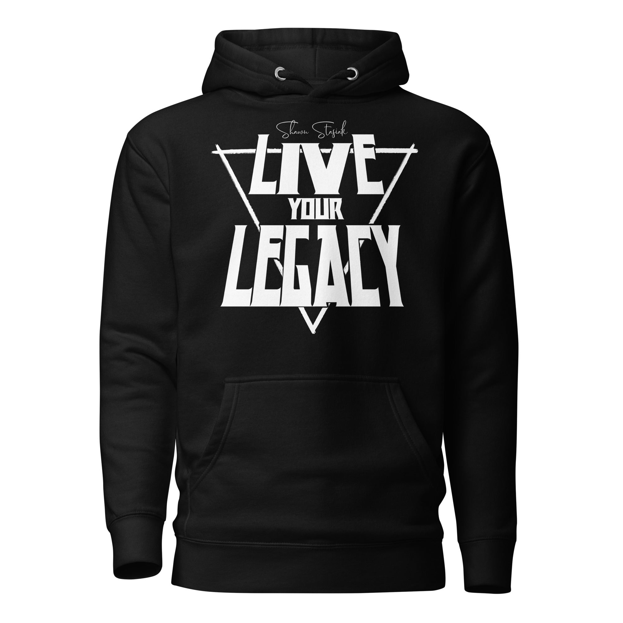 Shawn Stasiak "Live Your Legacy" Unisex Hoodie
