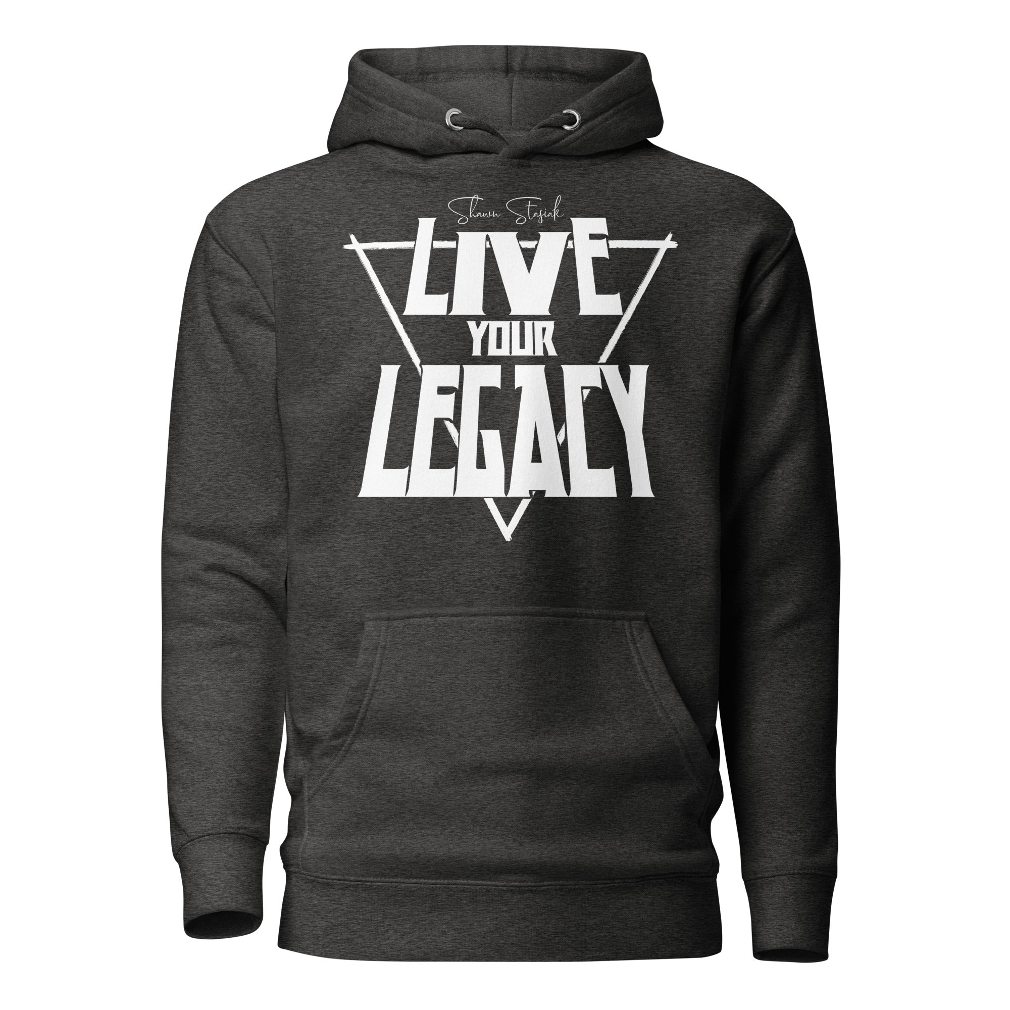Shawn Stasiak "Live Your Legacy" Unisex Hoodie
