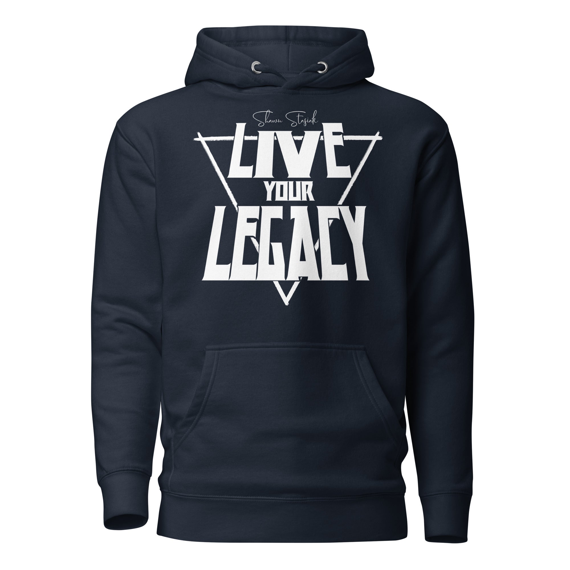Shawn Stasiak "Live Your Legacy" Unisex Hoodie
