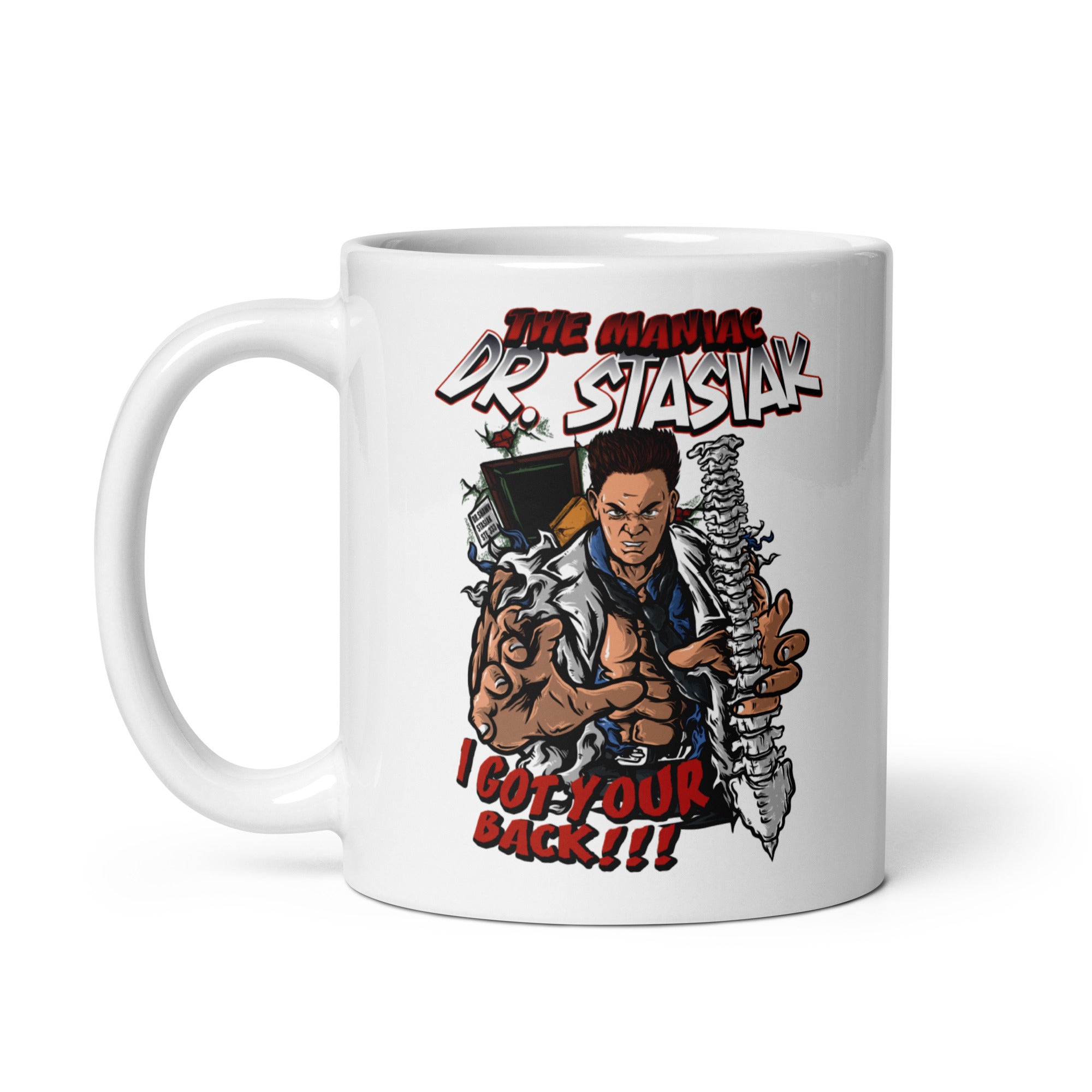 Shawn Stasiak "The Maniac" Dr Stasiak White Mug