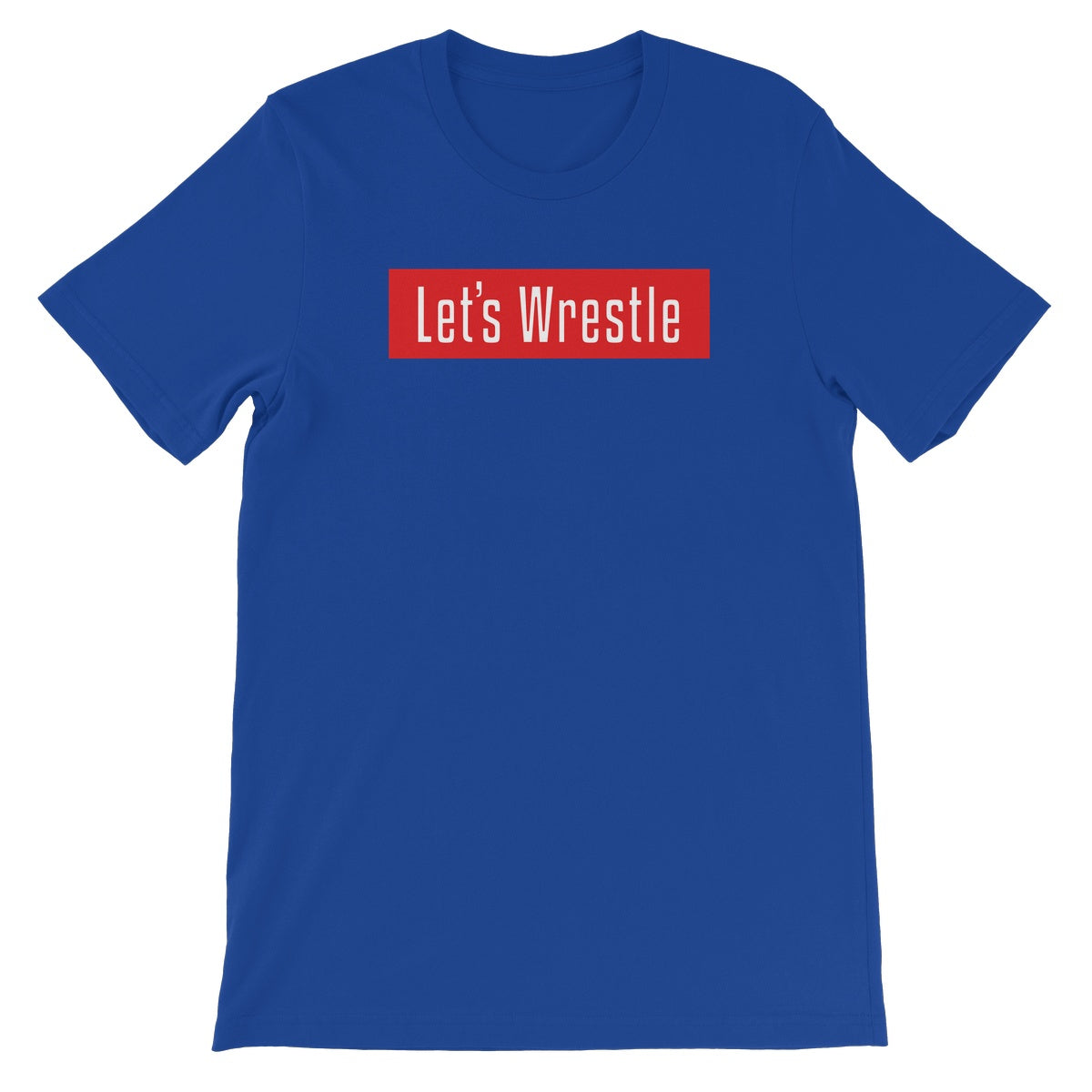 Let's Wrestle Royal Unisex Short Sleeve T-Shirt