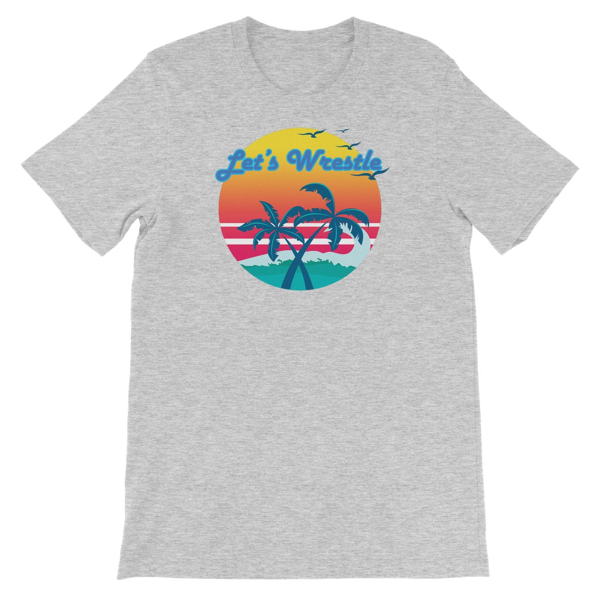 Let's Wrestle Tropical Heat Wave Unisex Short Sleeve T-Shirt