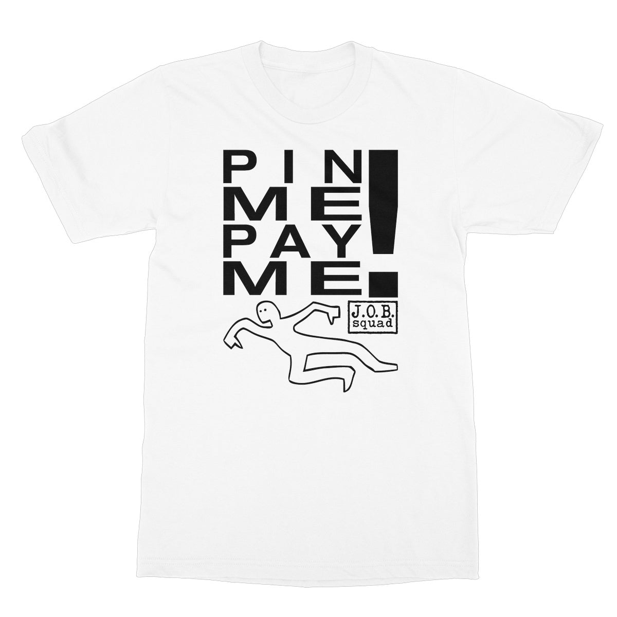 Al Snow Pin Me Pay Me Softstyle T-Shirt