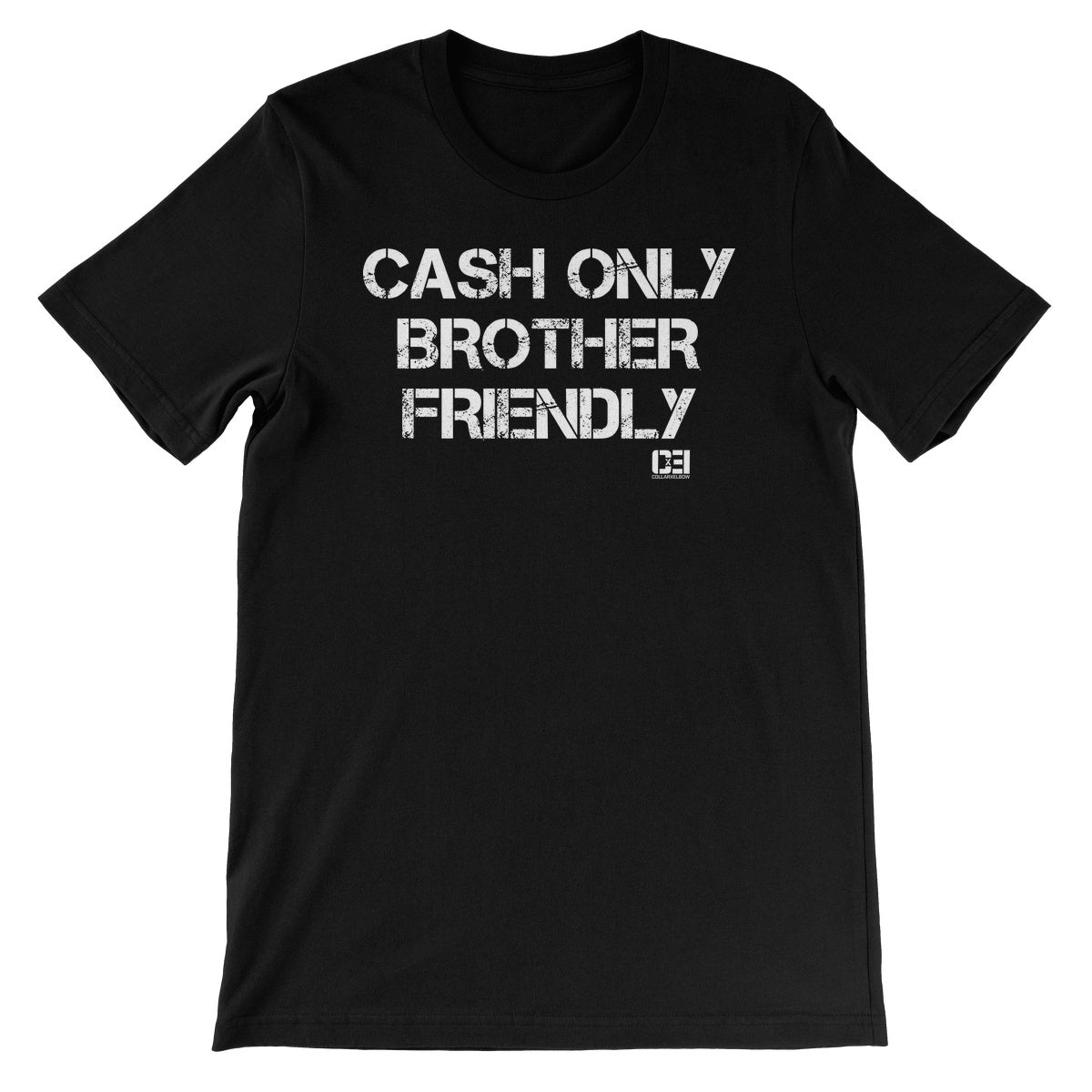 Good Brothers Cash Only CxE Unisex Short Sleeve T-Shirt