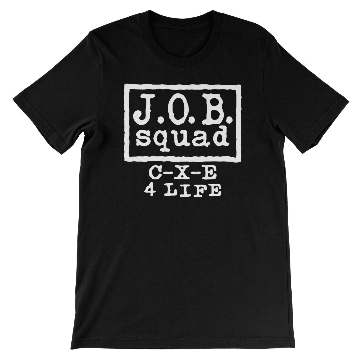 CxE JOB SQUAD 4 LIFE Unisex Short Sleeve T-Shirt