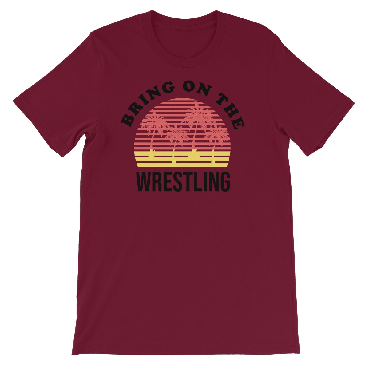 Let's Wrestle Bring On The Wrestling Unisex Short Sleeve T-Shirt