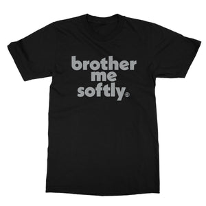 Brother Me CxE Softstyle T-Shirt