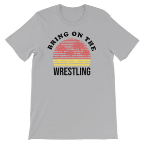 Let's Wrestle Bring On The Wrestling Unisex Short Sleeve T-Shirt