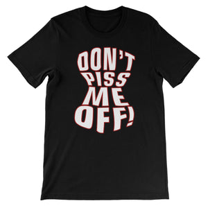 Jeff Jarrett Don't Piss Me Off Unisex Short Sleeve T-Shirt