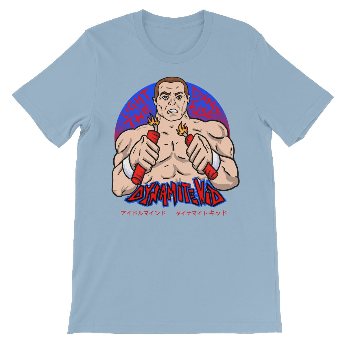 Dynamite Kid "Light The Damn Fuse" Unisex Short Sleeve T-Shirt