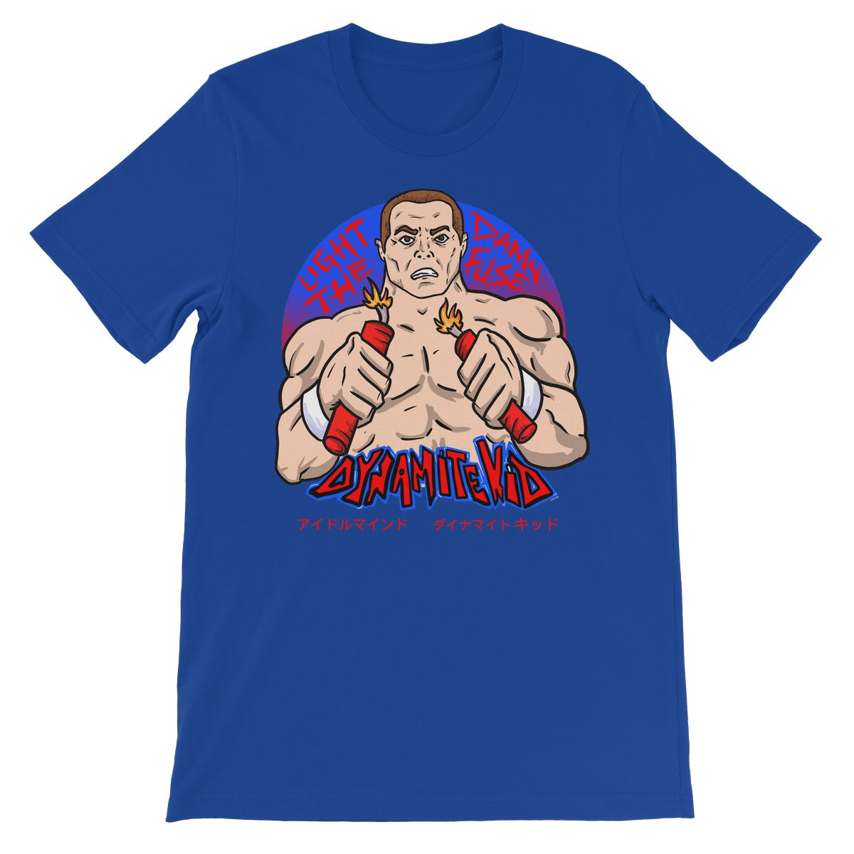 Dynamite Kid "Light The Damn Fuse" Unisex Short Sleeve T-Shirt