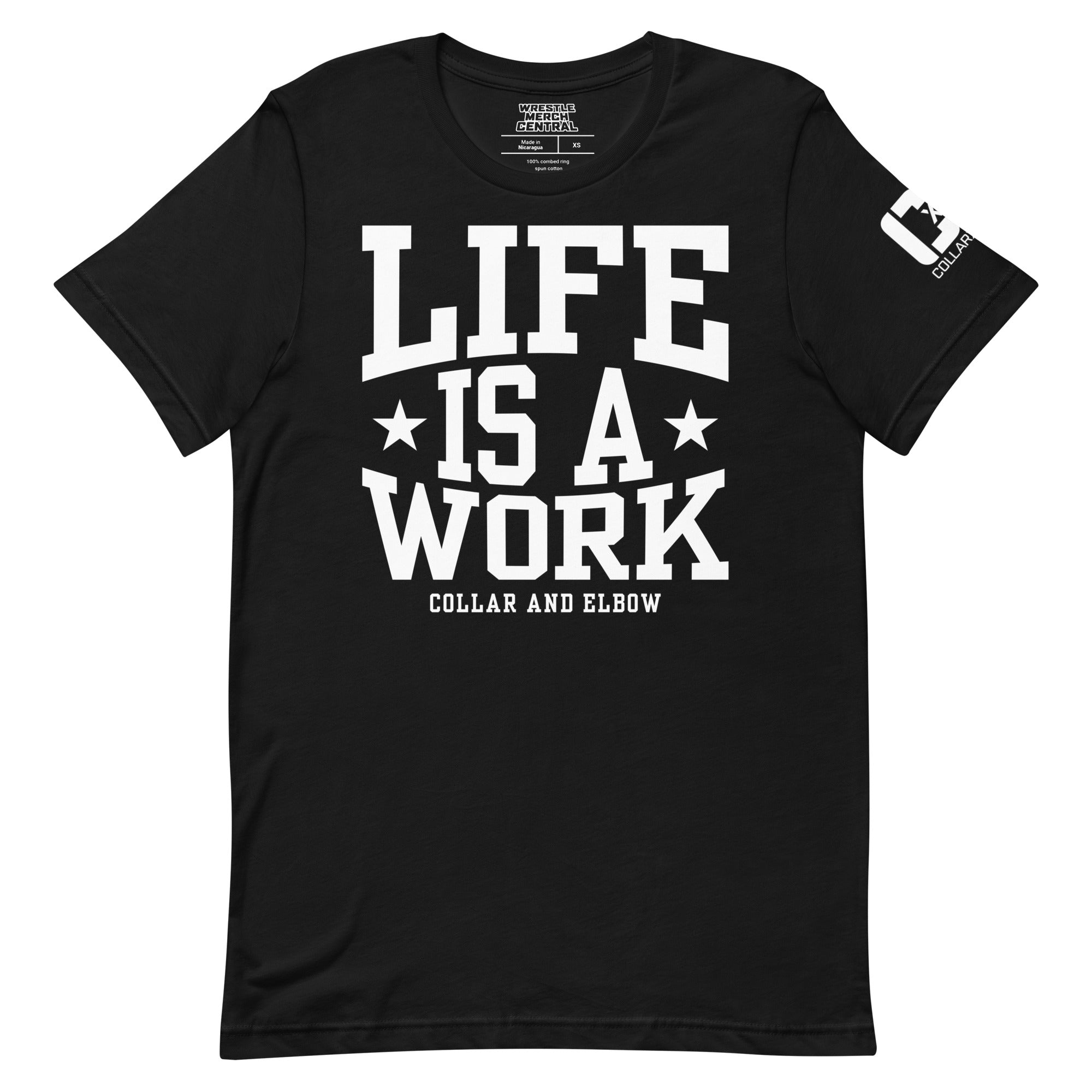 CxE Life is a Work Unisex T-Shirt